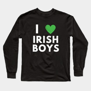 I Love Irish Boys Long Sleeve T-Shirt